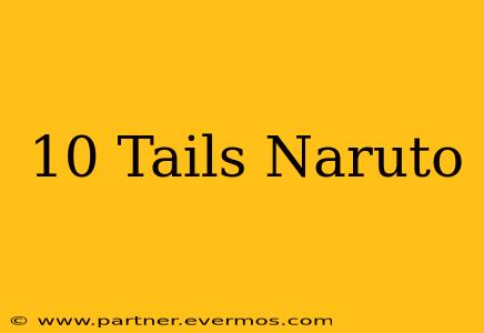 10 Tails Naruto