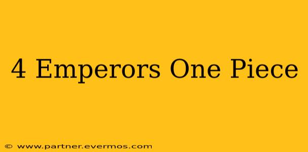 4 Emperors One Piece