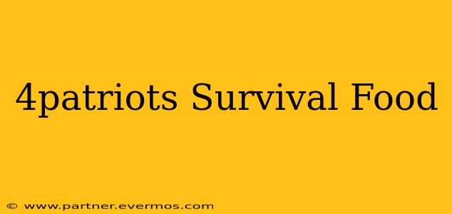 4patriots Survival Food