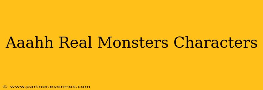 Aaahh Real Monsters Characters