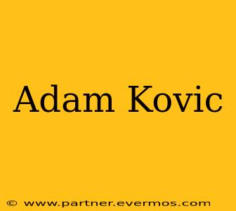 Adam Kovic
