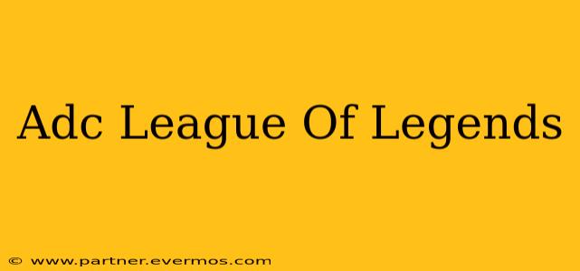 Adc League Of Legends