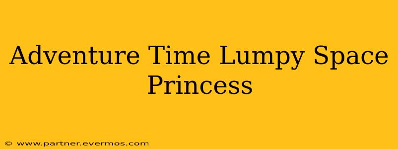 Adventure Time Lumpy Space Princess