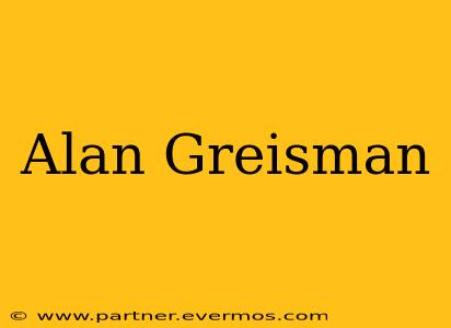 Alan Greisman