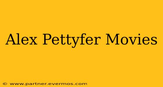 Alex Pettyfer Movies