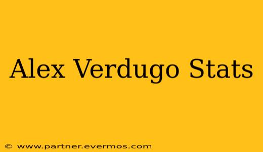 Alex Verdugo Stats