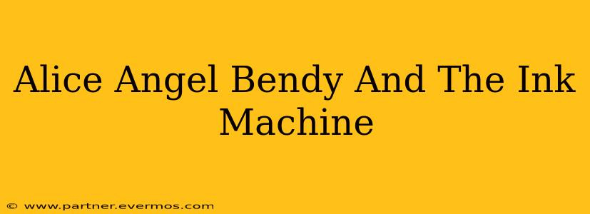 Alice Angel Bendy And The Ink Machine