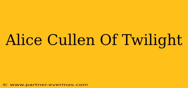 Alice Cullen Of Twilight