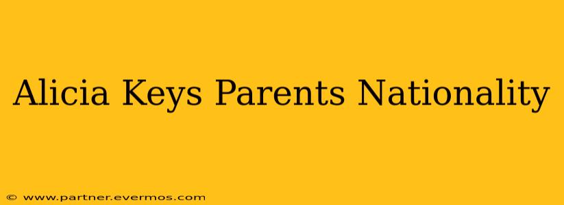 Alicia Keys Parents Nationality