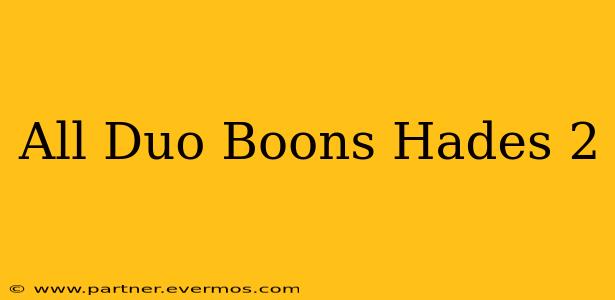 All Duo Boons Hades 2