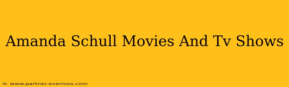 Amanda Schull Movies And Tv Shows