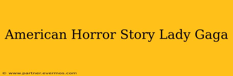 American Horror Story Lady Gaga