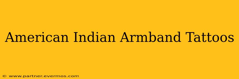 American Indian Armband Tattoos