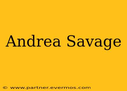 Andrea Savage