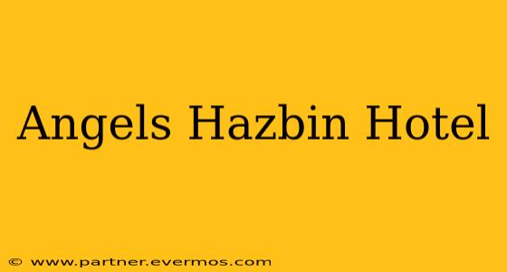 Angels Hazbin Hotel