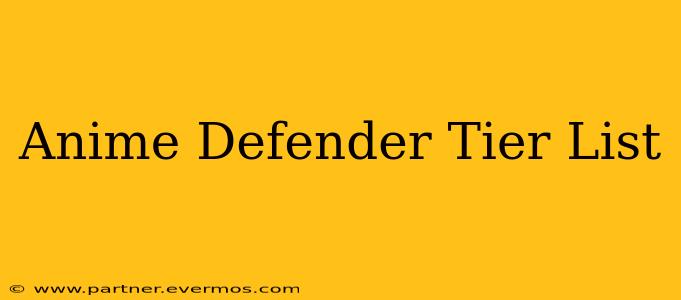 Anime Defender Tier List