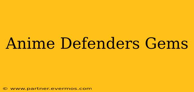 Anime Defenders Gems