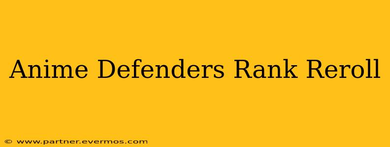 Anime Defenders Rank Reroll