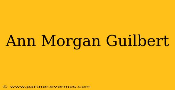 Ann Morgan Guilbert