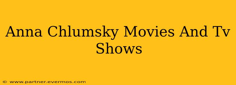 Anna Chlumsky Movies And Tv Shows