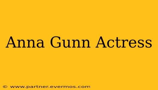 Anna Gunn Actress