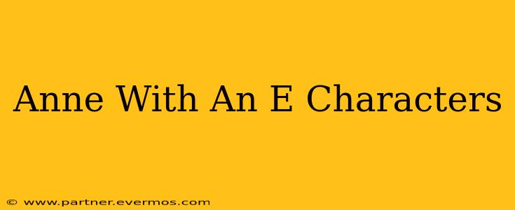 Anne With An E Characters