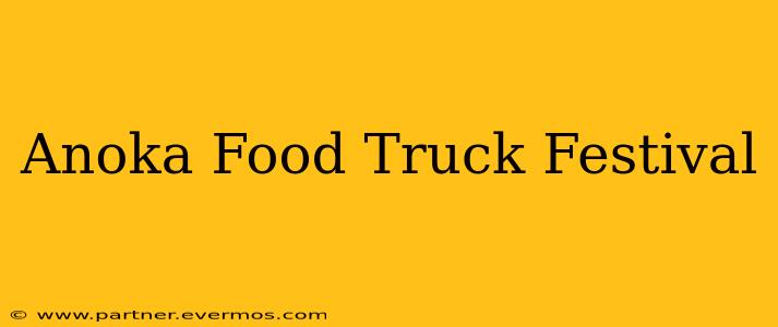 Anoka Food Truck Festival