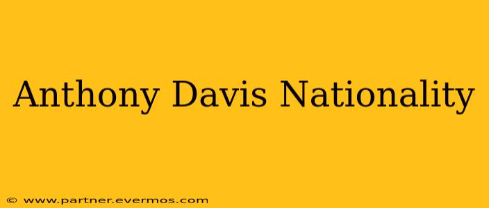 Anthony Davis Nationality
