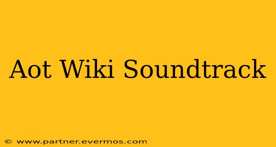 Aot Wiki Soundtrack