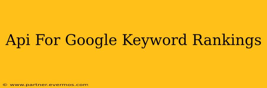 Api For Google Keyword Rankings