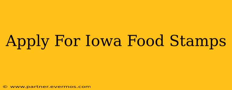 Apply For Iowa Food Stamps