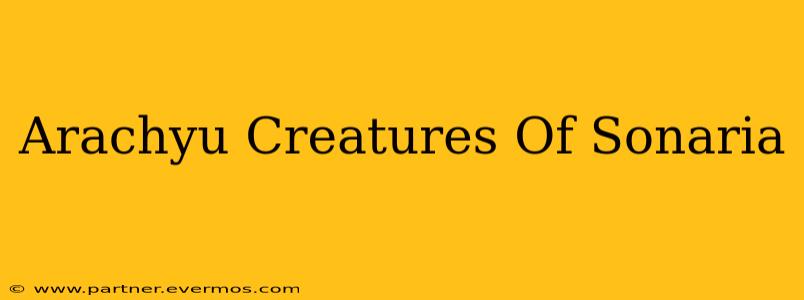 Arachyu Creatures Of Sonaria