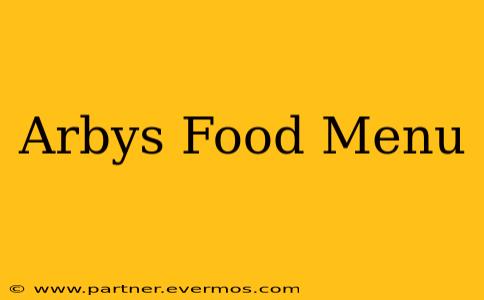 Arbys Food Menu