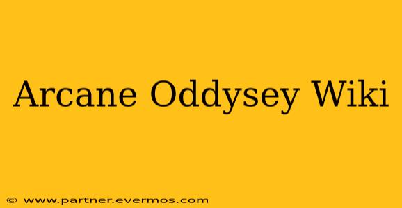 Arcane Oddysey Wiki