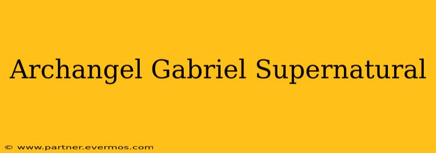 Archangel Gabriel Supernatural