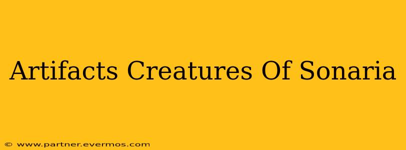 Artifacts Creatures Of Sonaria