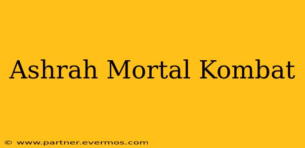 Ashrah Mortal Kombat