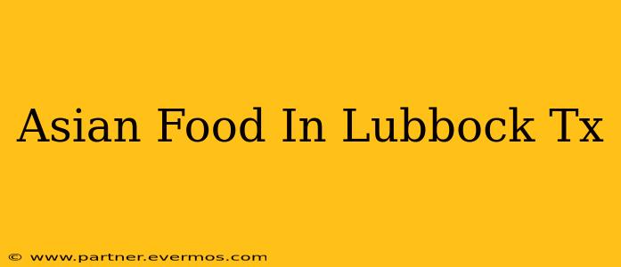 Asian Food In Lubbock Tx