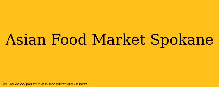 Asian Food Market Spokane