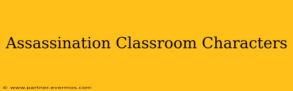 Assassination Classroom Characters
