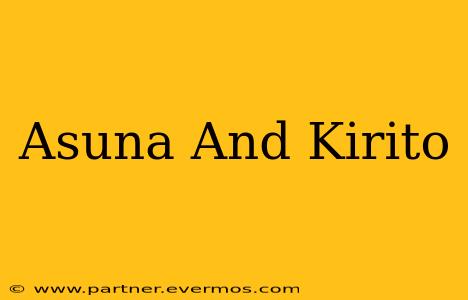 Asuna And Kirito