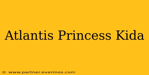 Atlantis Princess Kida