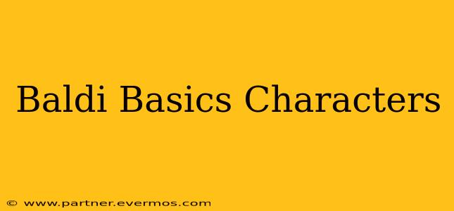 Baldi Basics Characters