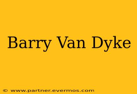 Barry Van Dyke