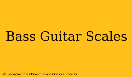 Bass Guitar Scales