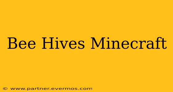 Bee Hives Minecraft