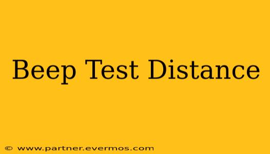 Beep Test Distance