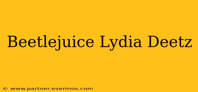 Beetlejuice Lydia Deetz