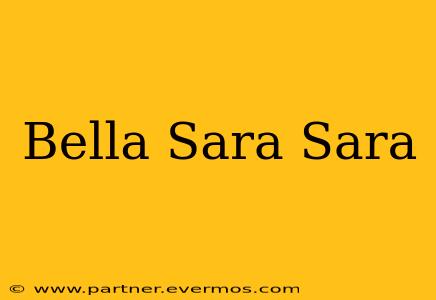 Bella Sara Sara