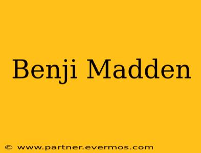 Benji Madden